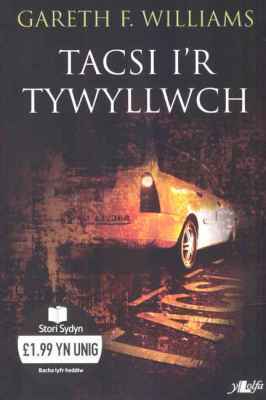 Llun o 'Tacsi i'r Tywyllwch' 
                              gan Gareth F. Williams